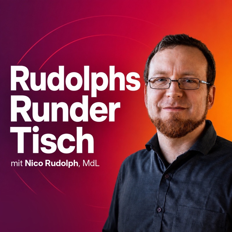 Rudolphs Runder Tisch — mit Nico Rudolph, MdL